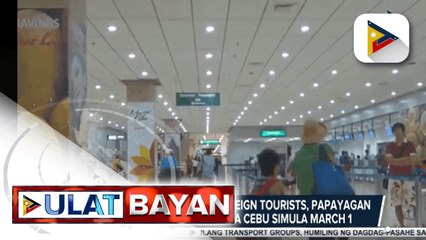Mga unvaccinated foreign tourists, pinapayagang makapasok sa Cebu simula March 1