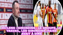 RC Lens - Girondins: Le Groupe, Le Travail, Les Girondins, Haise Avait À Dire
