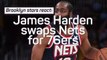 Brooklyn stars react as James Harden swaps Nets for 76ers