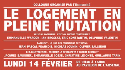 Colloque "Le logement en pleine mutation" organisé par le quotidien l'Humanité