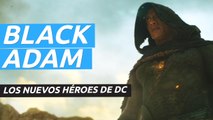 Avance DC 2022 - Black Adam, Batman, Aquaman y Flash