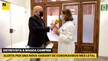 Entrevista completa a Magda Campins | Alerta per una nova variant de coranavirus més letal