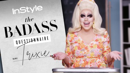 Trixie Mattel Explains Why Barbie Is The Ultimate Badass | Badass Questionnaire | InStyle