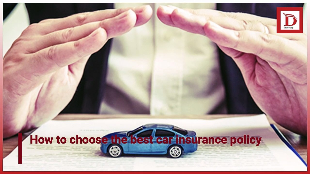 How to choose the best car insurance policy