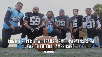 De espectador a jogador: como o Super Bowl transformou paraenses em fãs do futebol americano