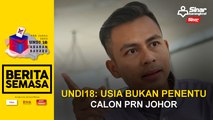 Undi18: Usia bukan penentu calon PRN Johor