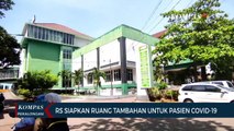 Sejumlah Rumah Sakit Rujukan Siapkan Fasilitas Tambahan Untuk Pasien Covid-19