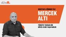 Mercek Altı... Mustafa Sönmez: Türkiye tekrar bir döviz atağı yaşayabilir