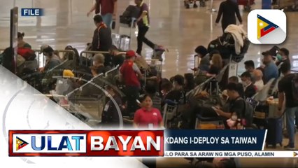 POEA: Nasa 40-K OFWs, nakatakdang i-deploy sa Taiwan
