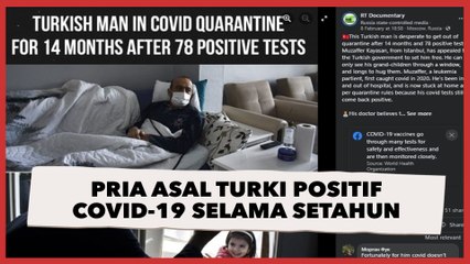Pria 56 Tahun Asal Turki Positif Covid-19 selama Setahun Lebih, Kok Bisa?