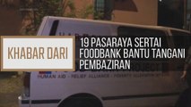 Khabar Dari Negeri Sembilan: 19 pasaraya sertai foodbank bantu tangani pembaziran
