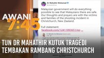 Tun Dr Mahathir kutuk tragedi tembakan rambang Christchurch