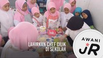 #AWANIJr: Lahirkan chef cilik di sekolah