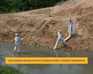 Pencemaran Sungai Kim Kim: Kerajaan ambil langkah sewajarnya
