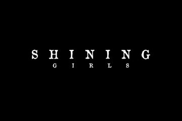 Shining Girls - Teaser Saison 1