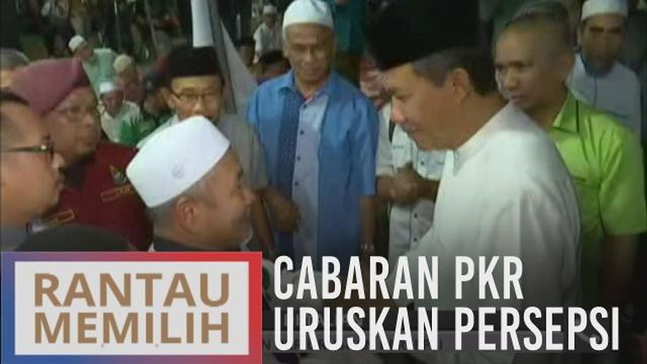 Cabaran PKR uruskan persepsi
