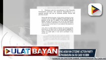 Motion for reconsideration, inihain ng Akbayan Citizens’ Action Party sa COMELEC para kwestyunin ang pagbasura sa DQ case vs. BBM