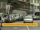 Gangguan bekalan elektrik di seluruh Venezuela  masuk hari ke empat