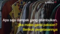 Jangan Anggap Sepele, Berikut Akibat Jarang Ganti Pakaian Setelah Sampai di Rumah