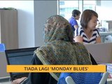 Teh Tarik AWANI 11 Mac: Tiada lagi 'Monday Blues'