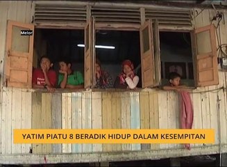 Yatim piatu 8 beradik hidup dalam kesempitan