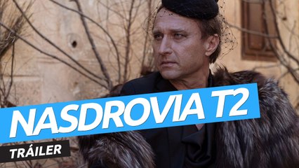 Tráiler de la temporada 2 de Nasdrovia, la serie de Movistar Plus+
