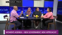 Let's Talk: Women's Agenda - New Government, New Approach?