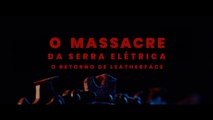 O Massacre da Serra Elétrica: O Retorno de Leatherface - Trailer Legendado