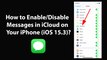 How to Enable/Disable Messages in iCloud on Your iPhone (iOS 15.3)?