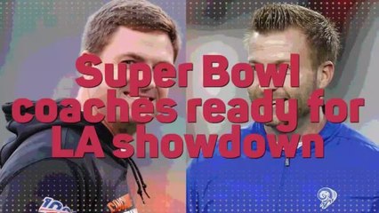 Super Bowl coaches ready for LA showdown