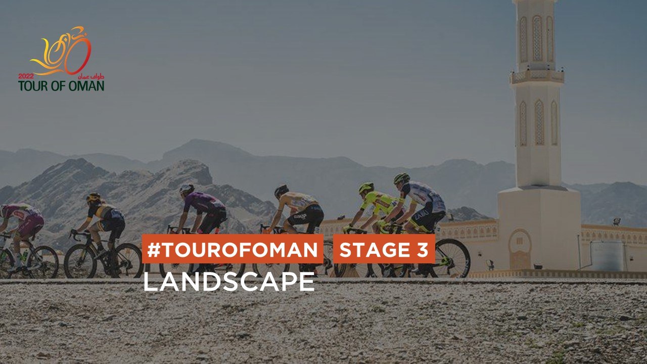#TourofOman - Étape 3 / Stage 3 Landscape