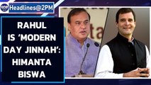 Himanta Biswa Sarma calls Rahul Gandhi ‘Modern Day Jinnah’, Congress protests |Oneindia News