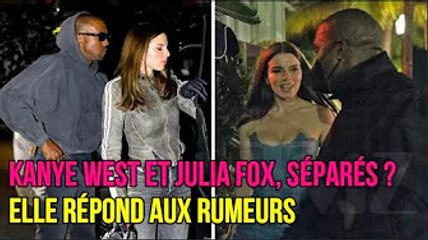 Kanye West et Julia Fox, séparés ? Elle répond aux rumeurs