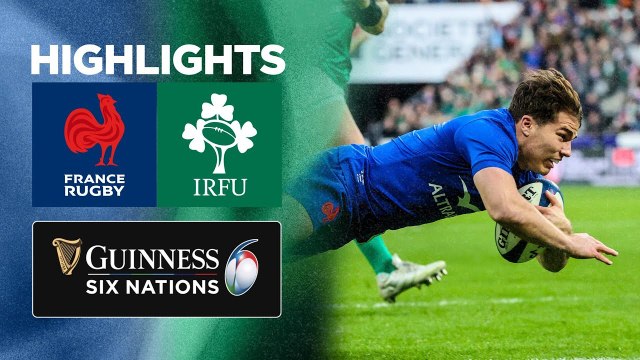 France v Ireland | Match Highlights | 2022 Guinness Six Nations