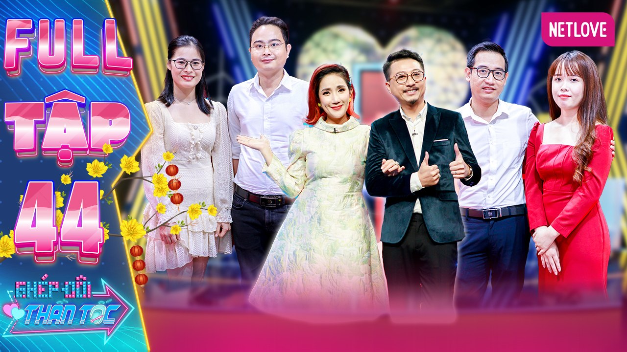 Ghép Đôi Thần Tốc | Kết Đôi Như Ý - Tập 44
