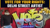 Elections 2022: Yogesh Saini, founder Delhi street art, wants people to vote |Oneindia News