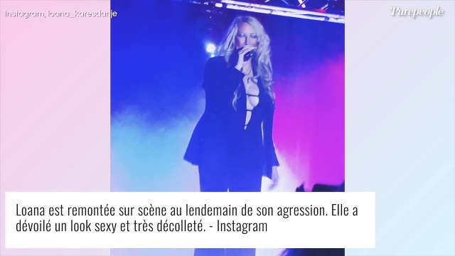 Loana de retour sur scène : look audacieux et poitrine apparente après son agression