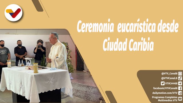 La Santa Misa | Ceremonia eucarística desde Ciudad Caribia