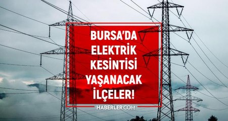 Download Video: Bursa elektrik kesintisi! 13-14 Şubat Bursa'da elektrik ne zaman gelecek? Bursa'da elektrik kesintisi yaşanacak ilçeler!