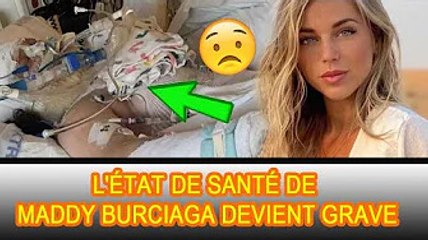 L'état de santé de Maddy Burciaga après l'incendie :