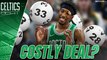 Did Celtics Give Up TOO MUCH at Trade Deadline?