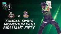 Kamran Swing Momentum with Brilliant Fifty | Lahore Qalandars vs Quetta Gladiators | Match 20 | HBL PSL 7 | ML2G