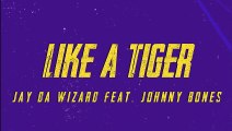 MMP Artist Jay Da Wizard - Like A Tiger (LSU Tigers Anthem) Feat. Johnny Bones (Explicit Lyric Video)