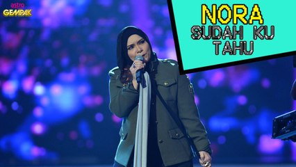 GegarVaganza2016 - Nora - Sudah Ku Tahu