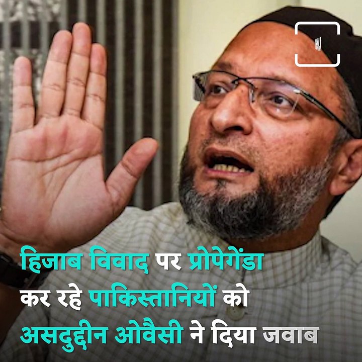 Asaduddin Owaisi Rips Apart Pakistan For Wading Into Karnataka Hijab Row