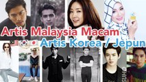 Artis Malaysia macam Artis Korea / Jepun