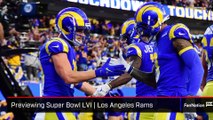 Previewing Super Bowl LVI _ Los Angeles Rams.