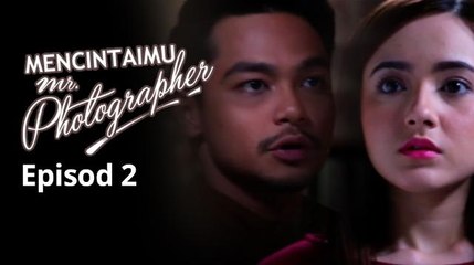 Mencintaimu Mr Photographer [Eps 2]
