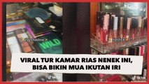 Punya Koleksi Makeup Super Lengkap, Viral Tur Kamar Rias Milik Nenek Ini Bisa Bikin MUA Ikut Iri