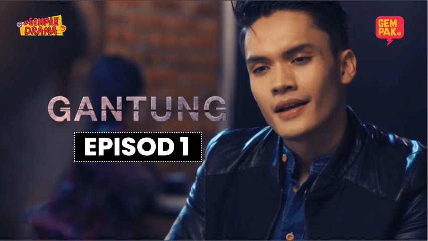 Gantung | Episod 1